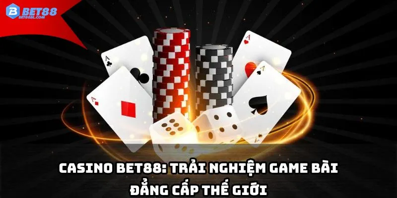Những sản phẩm của Casino Bet88