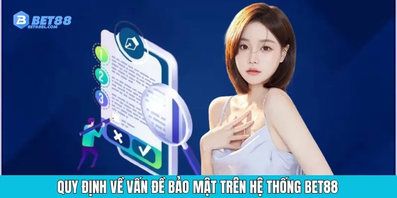 Quy định về vấn đề bảo mật trên hệ thống Bet88