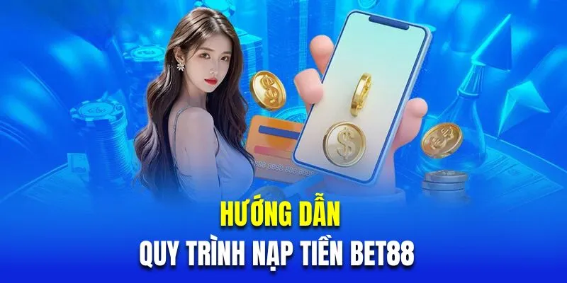 Quy trình nạp tiền rất nhanh chóng