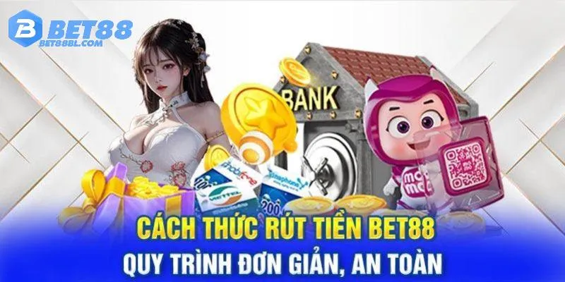 Hướng dẫn từng bước rút tiền Bet88 chuẩn chỉ nhất hiện nay